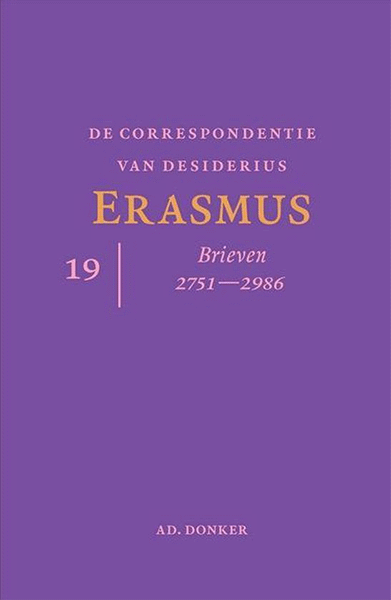 De correspondentie van Desiderius Erasmus. Deel 19. Brieven 2751-2986