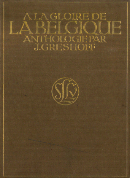Titelpagina van À la gloire de la Belgique. Anthologie de la littérature belge. Deel 1. Les écrivains d'expression française