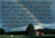 Een regenboog te Dalfsen. Aan het einde van de regenboog zou volgens het volksgeloof een schat begraven zijn