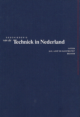 Geschiedenis van de techniek in Nederland. De wording van een moderne samenleving 1800-1890. Deel III