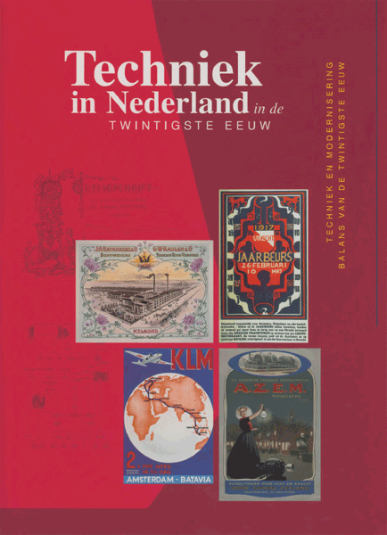 Techniek in Nederland in de twintigste eeuw. Deel 7. Techniek en modernisering, balans van de twintigste eeuw