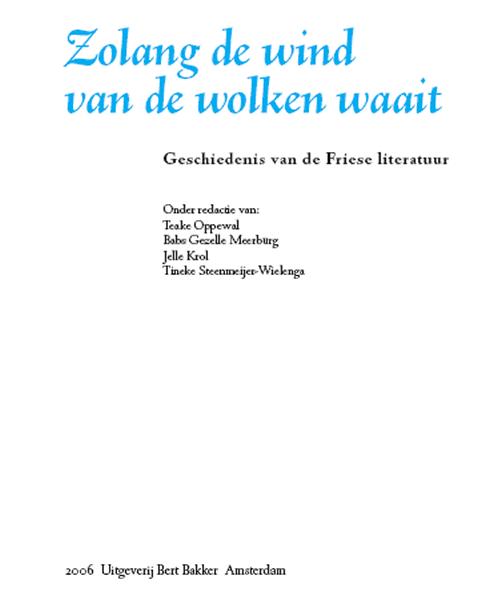 Teake Oppewal Babs Gezelle Meerburg Jelle Krol Tineke J Steenmeijer Wielenga Oebele Vries Ph H Breuker Harmen Wind Jabik Veenbaas Bouke Oldenhof En Jant Van Der Weg Laverman Zolang De Wind Van De Wolken Waait