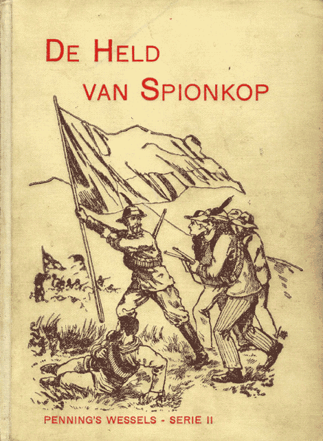 De held van Spionkop. Verhaal uit den Boeren-oorlog (1899-1902)