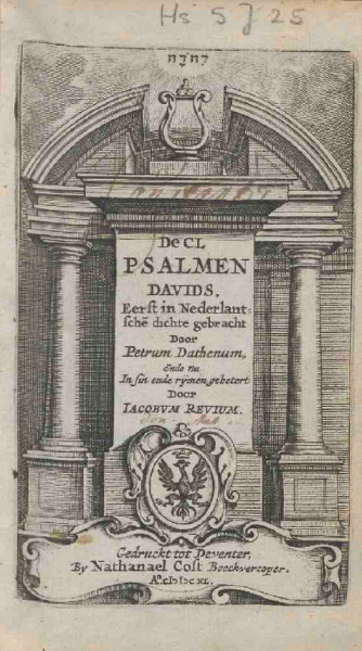 De CL Psalmen Davids, eerst in Nederlantschen dichte gebracht door Petrum Dathenum, ende nu in sin ende rijmen gebetert