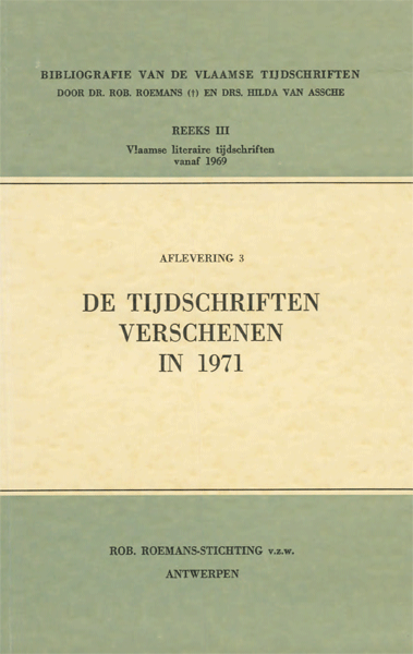 Bibliografie van de Vlaamse Tijdschriften. Reeks 3. Vlaamse literaire tijdschriften vanaf 1969. Aflevering 3. De tijdschriften verschenen in 1971