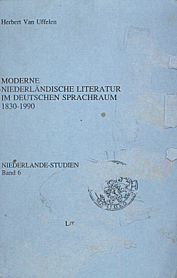 Moderne Niederländische Literatur im Deutschen Sprachraum 1830-1990