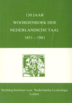 130 jaar woordenboek der Nederlandsche taal 1851-1981. De briefwisseling tussen Matthias de Vries en Jacob Grimm 1852-1863